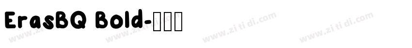 ErasBQ Bold字体转换